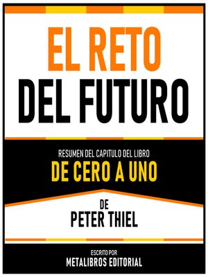 cover image of El Reto Del Futuro--Resumen Del Capitulo Del Libro De Cero a Uno De Peter Thiel